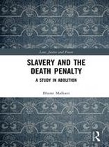Law, Justice and Power - Slavery and the Death Penalty