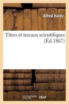 Histoire- Titres Et Travaux Scientifiques