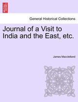 Journal of a Visit to India and the East, Etc.