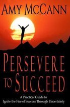 Persevere to Succeed