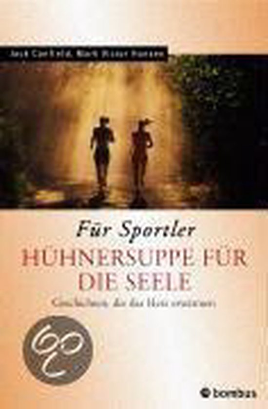 Hühnersuppe Für Die Seele. Für Sportler