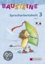 Bausteine - Spracharbeitsheft. Arbeitsheft. 3. Tl. A und B. Paket