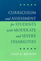 Curriculum and Assessment for Students with Moderate and Severe Disabilities