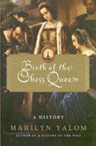 Birth of the Chess Queen