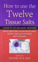 How to Use Twelve Tissue Salts