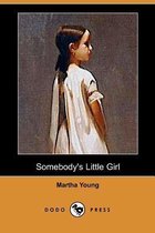 Somebody's Little Girl (Dodo Press)