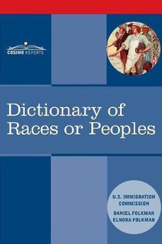 Dictionary of Races or Peoples, Us Immigration Commission