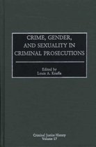 Crime, Gender, and Sexuality in Criminal Prosecutions