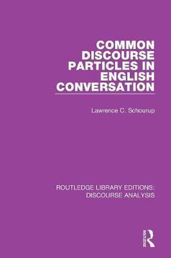 RLE: Discourse Analysis- Common Discourse Particles in Engli ... - cover