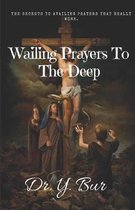 Wailing Prayers to the Deep