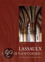Lassaulx und der Gewölbebau mit selbsttragenen Mauerschichten