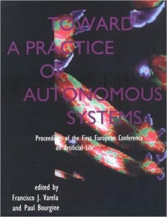 Toward a Practice of Autonomous Systems - Proceedings of the ... - cover