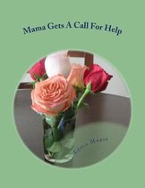 Mama Gets a Call for Help