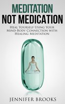 Meditation, Not Medication