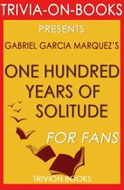 Trivia-On-Books - One Hundred Years of Solitude by Gabriel Garcia Marquez (Trivia-on-Book)