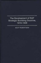 Praeger Studies in Diplomacy and Strategic Thought-The Development of RAF Strategic Bombing Doctrine, 1919-1939