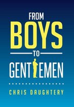 From Boys to Gentlemen