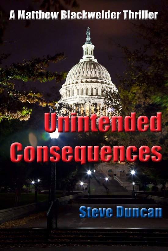 Unintended Consequences: A Matthew Blackwelder Thriller - cover