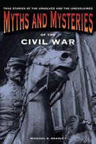 Myths and Mysteries Series - Myths and Mysteries of the Civil War