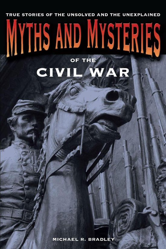 Myths and Mysteries Series - Myths and Mysteries of the Civi ... - cover