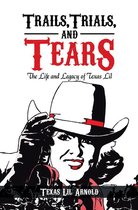 Trails, Trials, and Tears