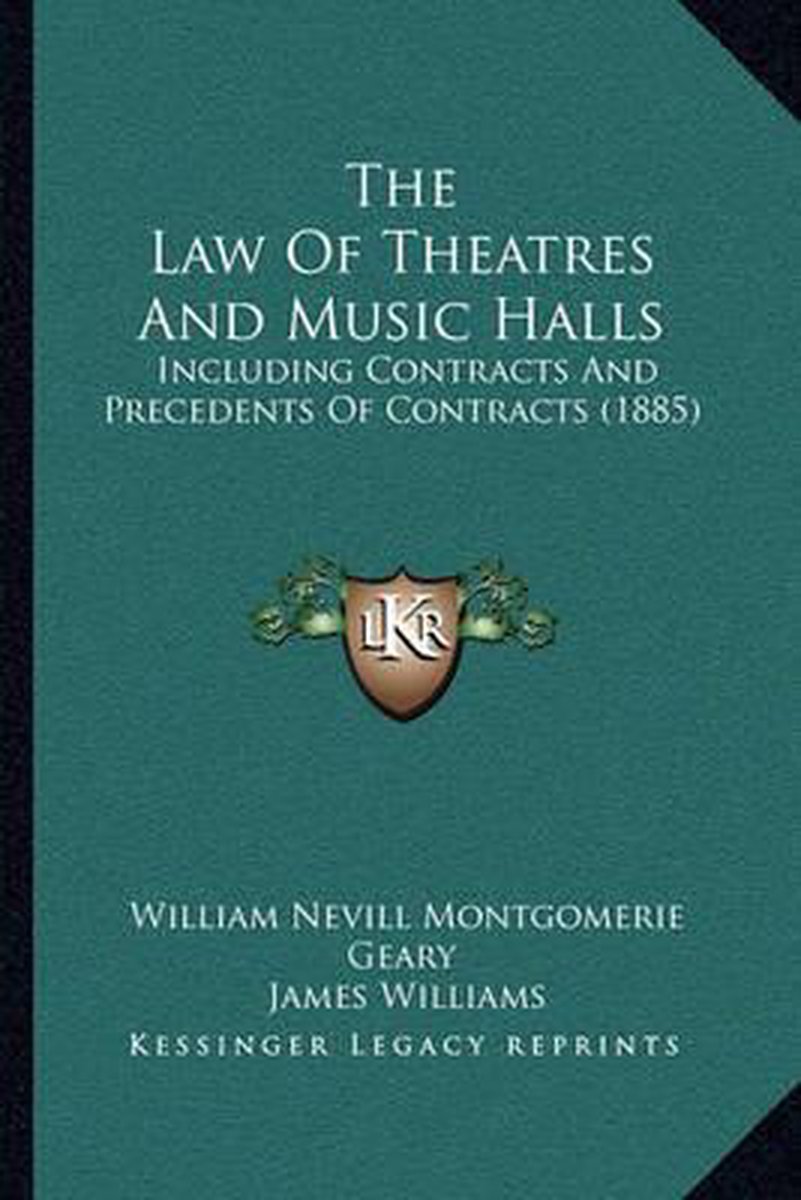 The Law Of Theatres And Music Halls van William Nevill Montgomerie Geary