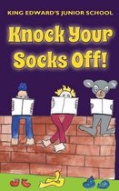 Knock Your Socks Off!