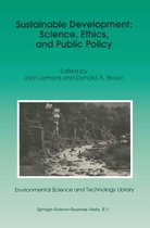 Environmental Science and Technology Library 3 - Sustainable Development: Science, Ethics, and Public Policy