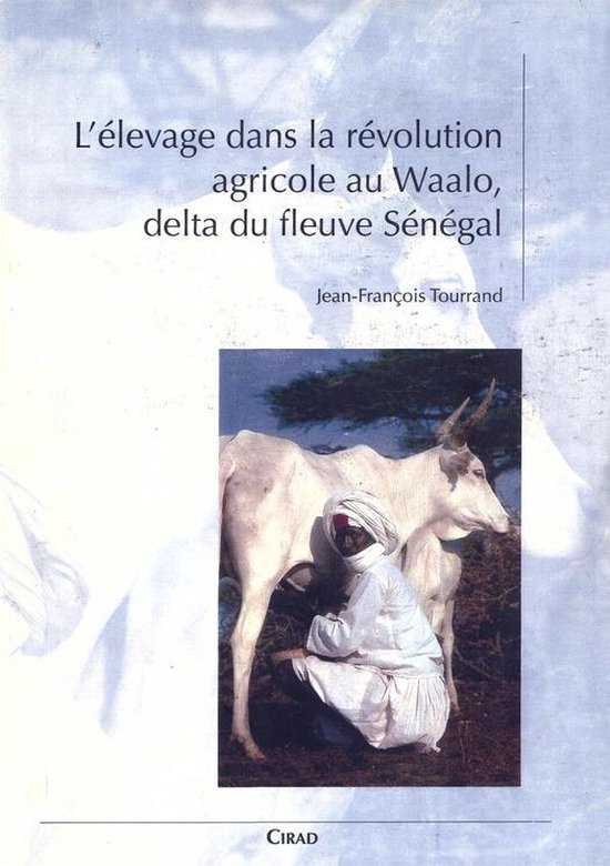 L'élevage dans la révolution agricole au Waalo, delta du f ... - cover