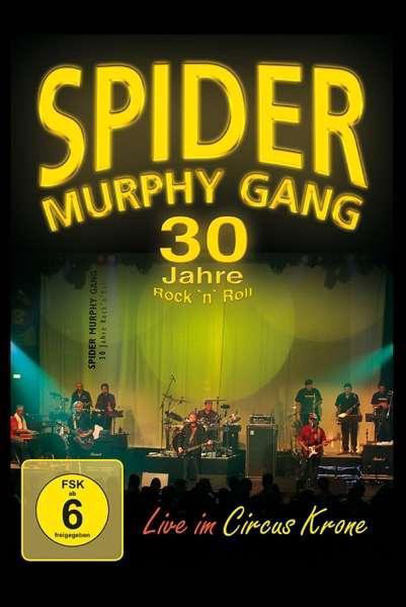 Spider Murphy Gang: 30 Jahre Rock 'n' Roll