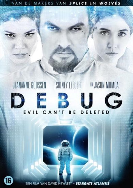 Film poster van Debug met drie gezichten en een astronaut in een futuristische ruimte. Met de tekst 'Debug', 'Evil Can't Be Deleted'.