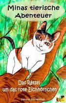 Minas tierische Abenteuer - Das Ratsel um das rote Eichhoernchen