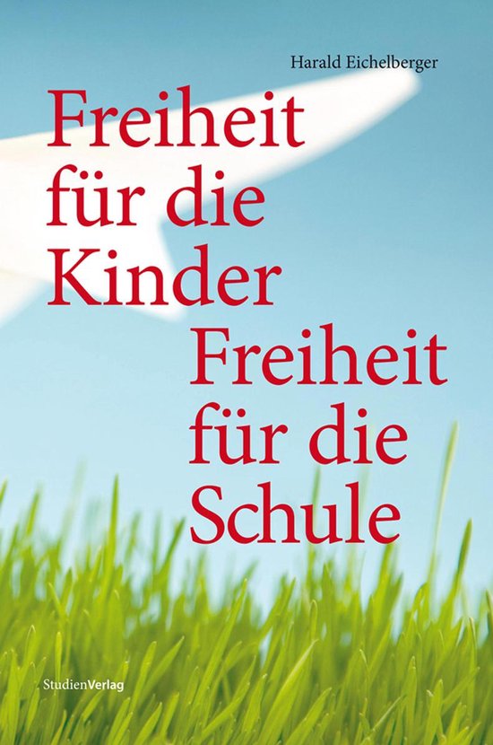 Freiheit für die Kinder - Freiheit für die Schule - cover