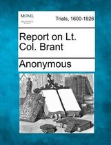 Report on Lt. Col. Brant