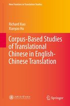 New Frontiers in Translation Studies - Corpus-Based Studies of Translational Chinese in English-Chinese Translation
