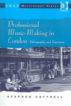 SOAS Studies in Music- Professional Music-Making in London