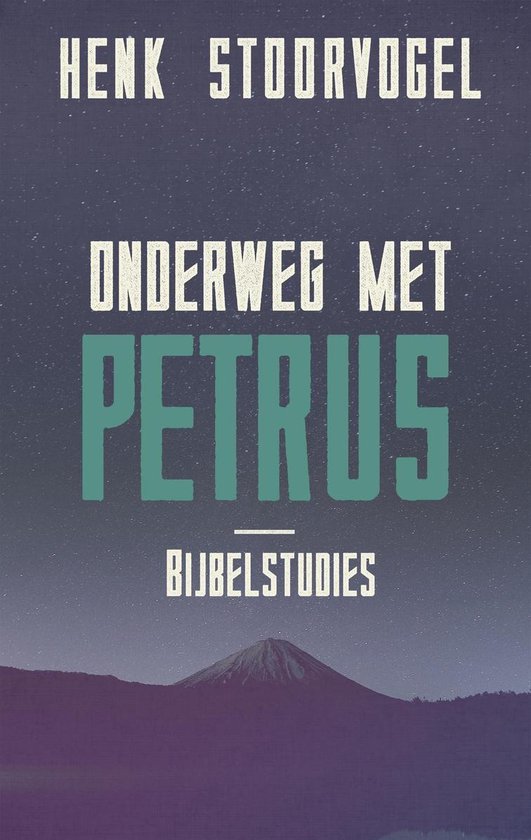 Boek "Onderweg met Petrus" van Henk Stoovogel. Bijbelstudies.