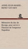 Mémoires du duc de Rovigo, pour servir à l'histoire de l'empereur Napoléon