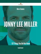 Here Comes Jonny Lee Miller - 127 Things You Did Not Know
