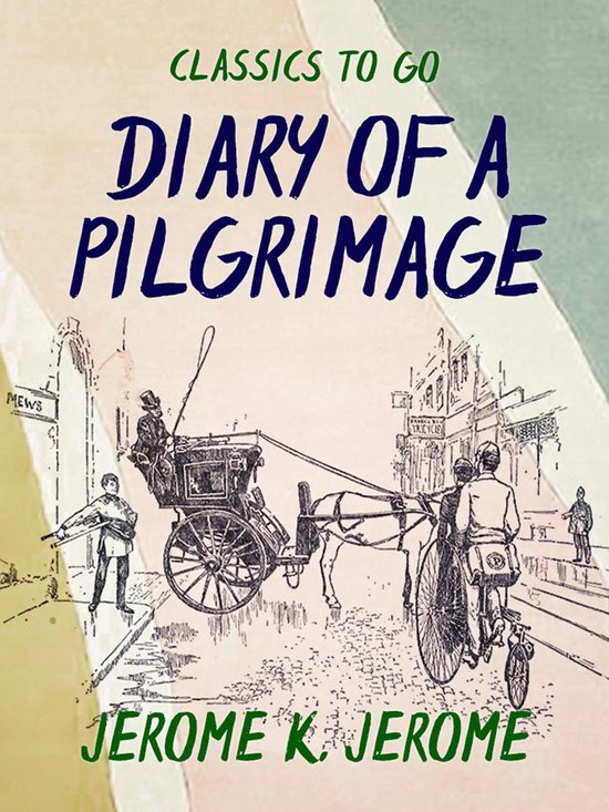 Classics To Go - Diary of a Pilgrimage - cover
