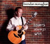 Brendan Monaghan - Lovers Always Win (CD)
