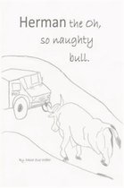 Herman the Oh, So Naughty Bull!