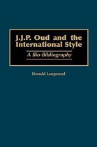 J.J.P. Oud and the International Style