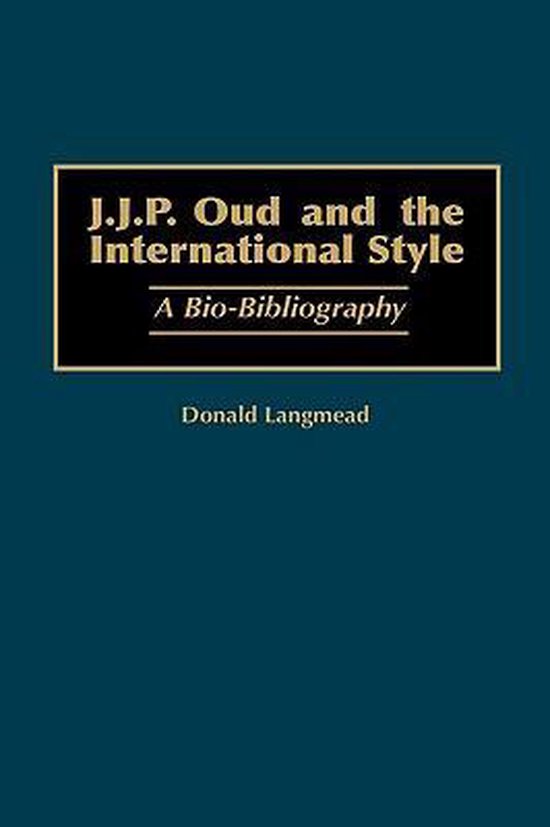 Bio-Bibliographies in Art and Architecture- J.J.P. Oud and t ... - cover