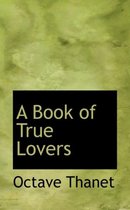 A Book of True Lovers