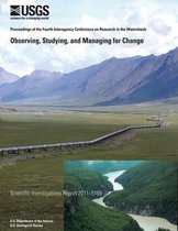 Observing, Studying, and Managing for Change