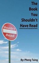The Book You Shouldn't Have Read