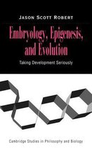 Cambridge Studies in Philosophy and Biology- Embryology, Epigenesis and Evolution