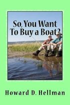 So, You Want To Buy a Boat?