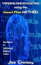 Trading and Investing Using the Smart Plan Method